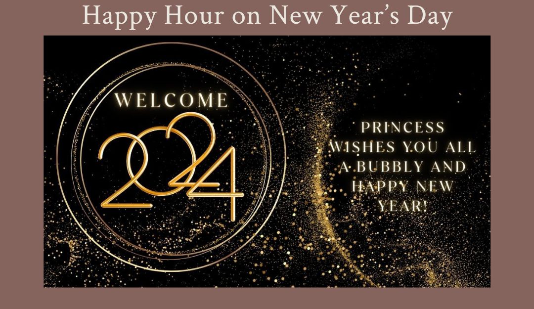 New Year’s Day – ‘Happy Hour @ Bulles de Princesse’