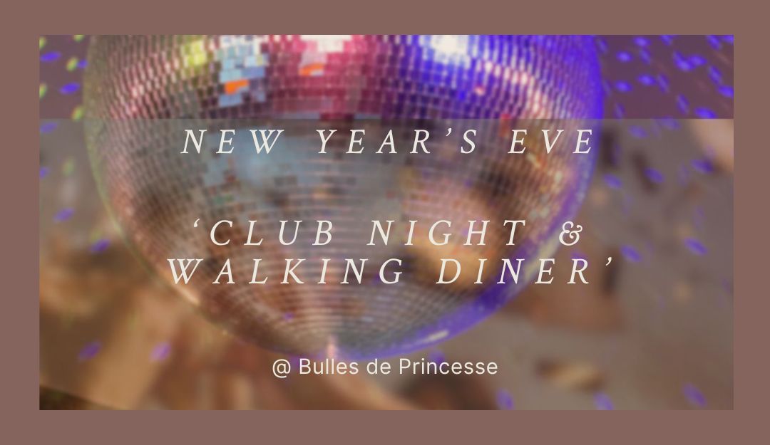 ‘New Year’s Eve’ – ‘Club Night & Walking Diner’