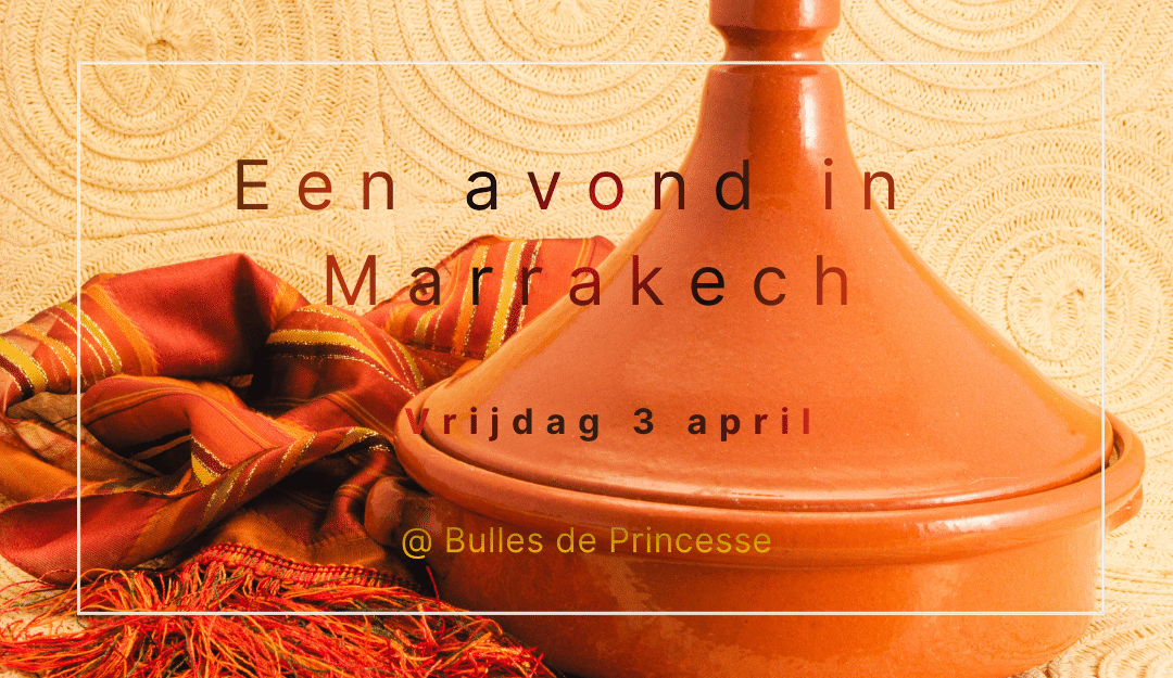 3 april – een avond in Marrakech