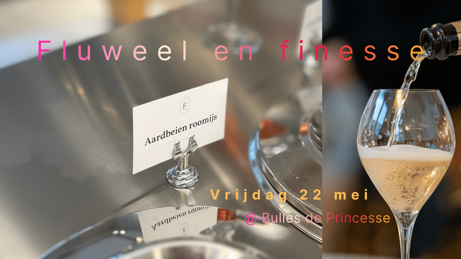 22 mei – Bulles de Princesse x Frisson | Fluweel & Finesse